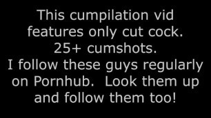 Only cut cock cumming! 25+ cumshots. My fav Pornhub stars.