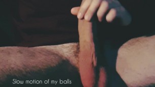 Masturbation and dancing my balls